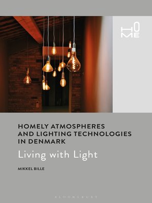 cover image of Homely Atmospheres and Lighting Technologies in Denmark
